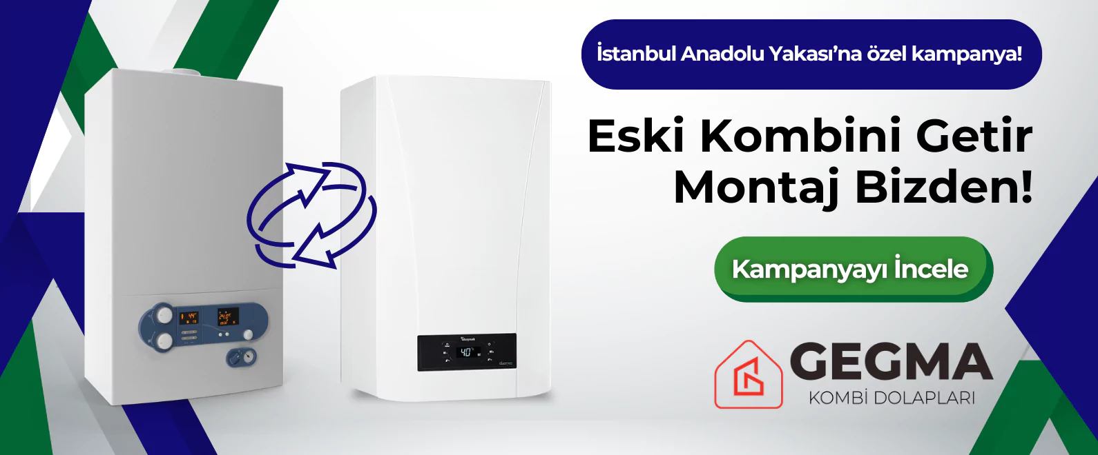 İstanbul Anadolu Yakası kampanya: Eski kombini getir, montaj bizden! GEGMA kombi ve montaj.
